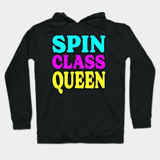 Spin Class Queen  - Gift for Spin Class Student or Instructor Hoodie